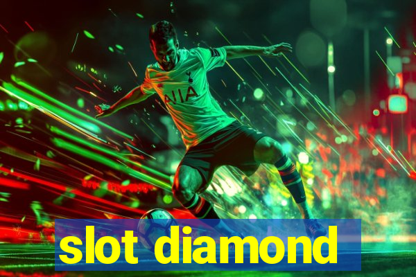 slot diamond