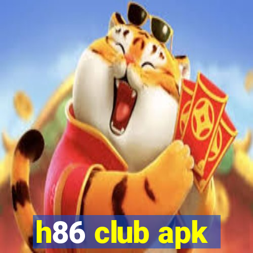 h86 club apk