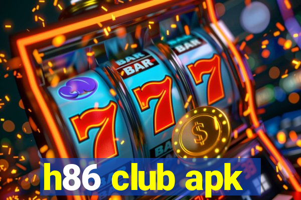 h86 club apk