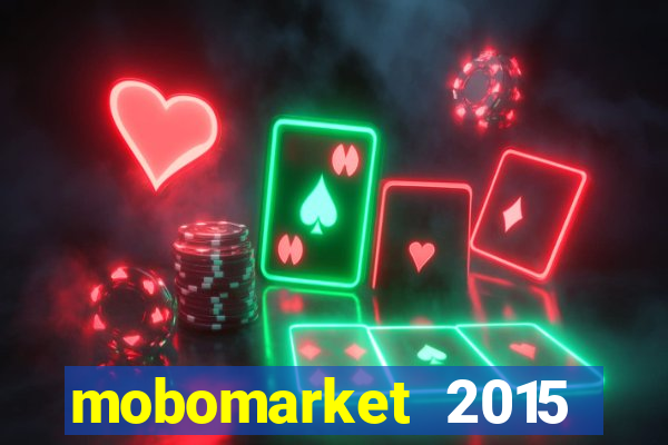 mobomarket 2015 free download