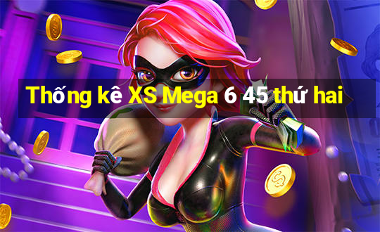 Thống kê XS Mega 6 45 thứ hai