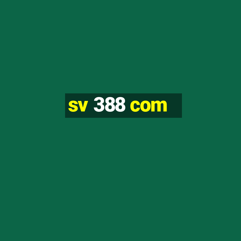 sv 388 com