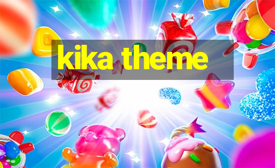 kika theme