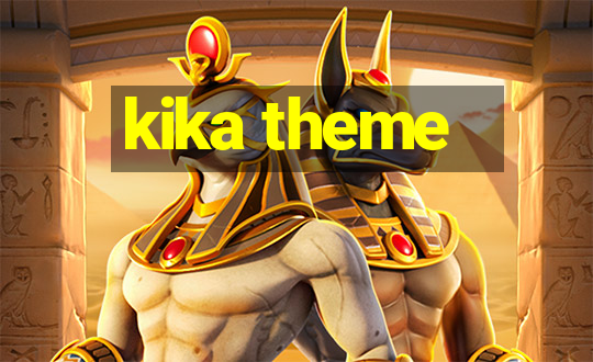 kika theme