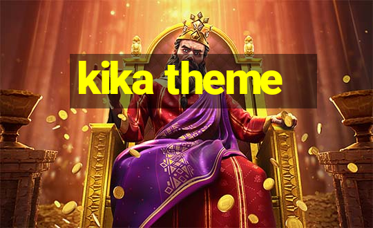 kika theme