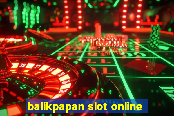 balikpapan slot online