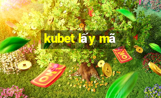 kubet lấy mã