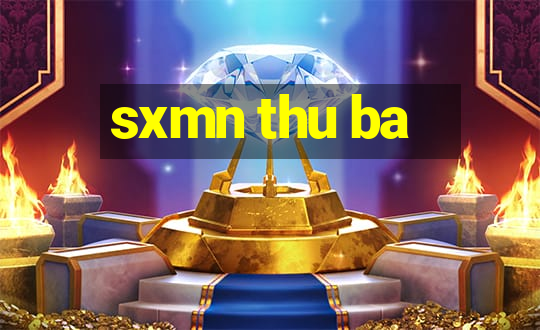 sxmn thu ba