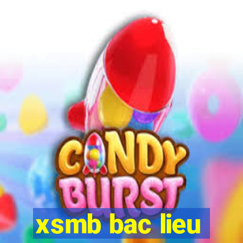 xsmb bac lieu