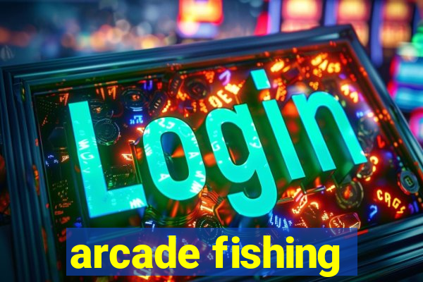 arcade fishing