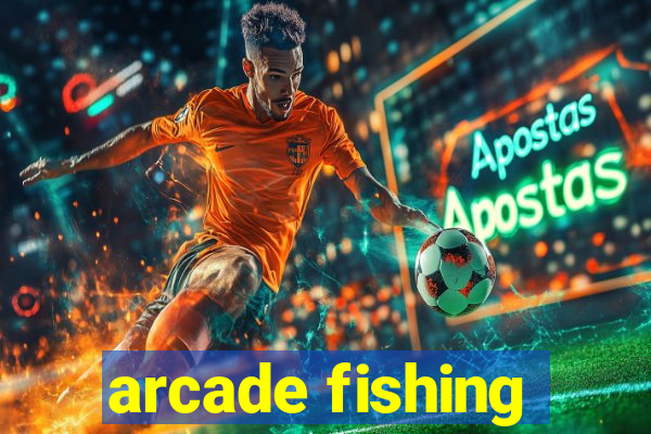 arcade fishing