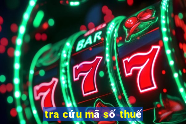 tra cứu mã số thuế