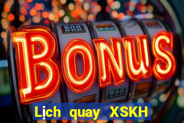 Lịch quay XSKH ngày 23