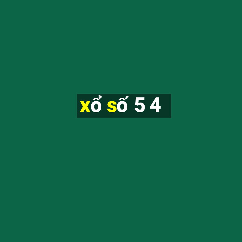 xổ số 5 4