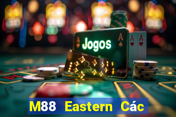 M88 Eastern Các môn thể thao Live Super League