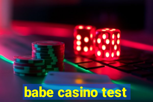 babe casino test