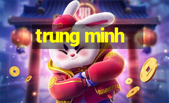 trung minh