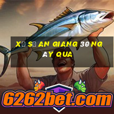 xổ số an giang 30 ngày qua