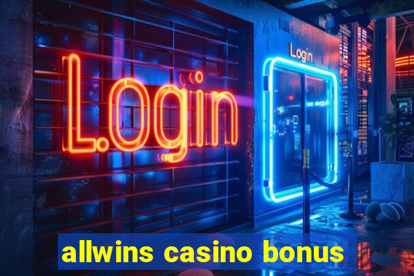 allwins casino bonus