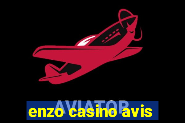 enzo casino avis