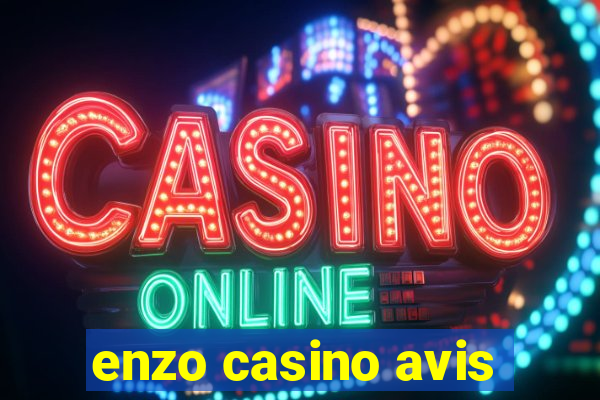 enzo casino avis