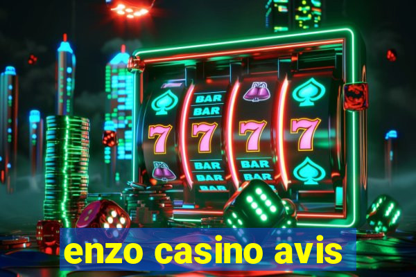 enzo casino avis