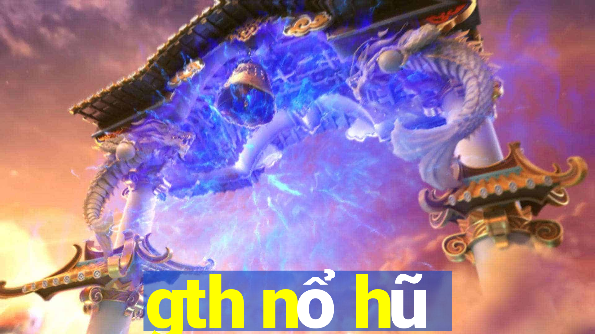 gth nổ hũ