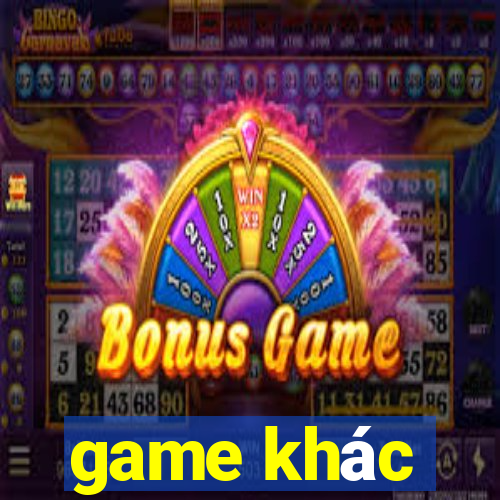 game khác