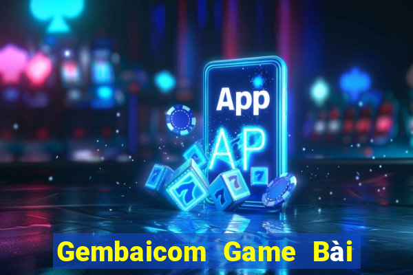 Gembaicom Game Bài Phỏm Đổi Thưởng