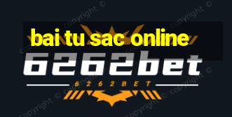 bai tu sac online