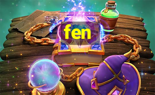 fen