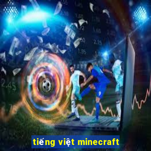 tiếng việt minecraft