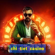 chi tiet casino phu quoc