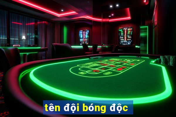 tên đội bóng độc