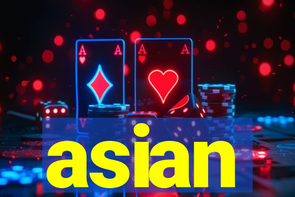 asian