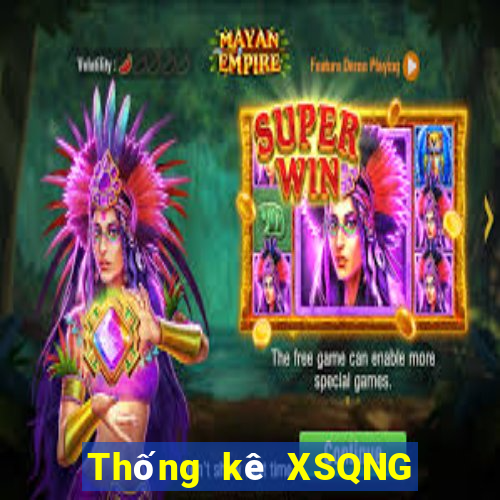 Thống kê XSQNG ngày 25