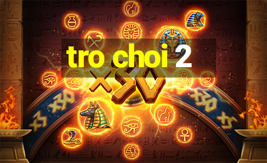 tro choi 2