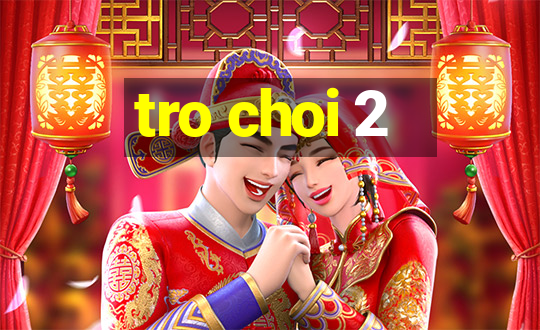 tro choi 2