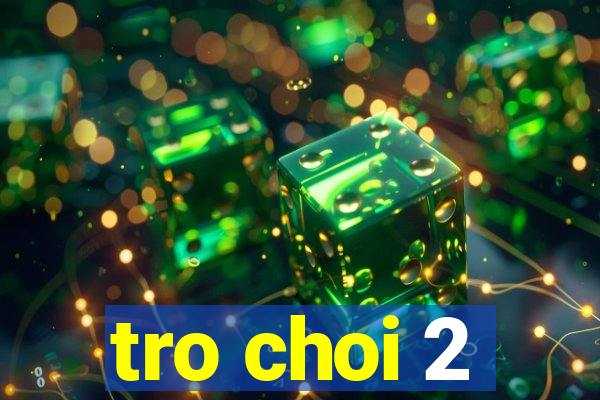 tro choi 2