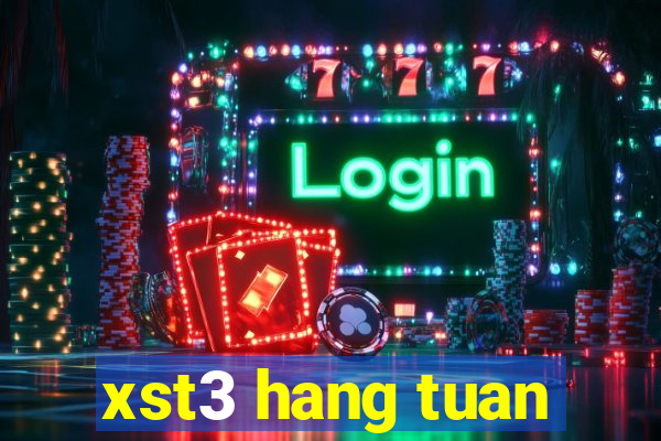 xst3 hang tuan