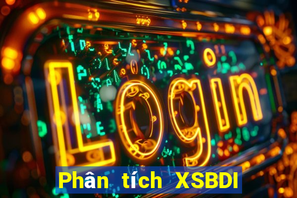 Phân tích XSBDI ngày 29