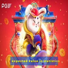 expected value in statistics