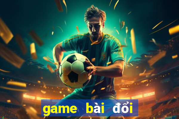 game bài đổi thưởng nạp thẻ bit