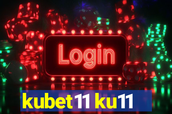 kubet11 ku11