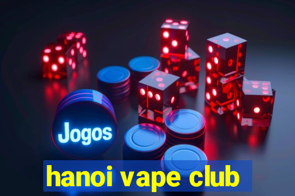 hanoi vape club