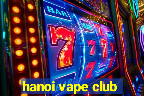 hanoi vape club