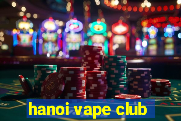 hanoi vape club