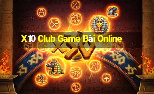 X10 Club Game Bài Online