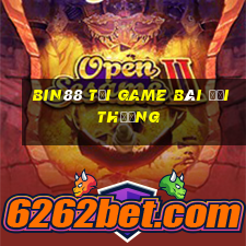 Bin88 Tại Game Bài Đổi Thưởng