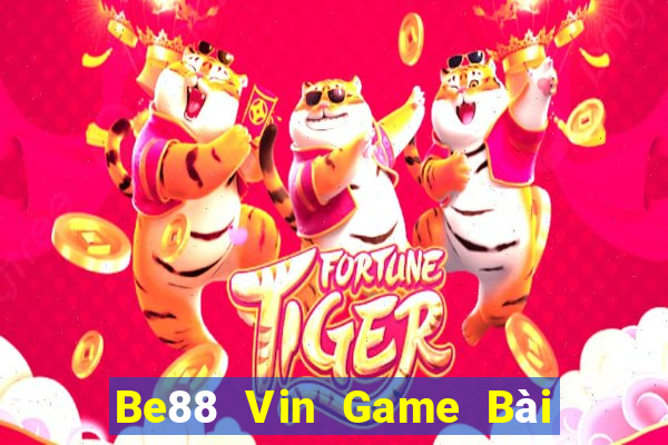 Be88 Vin Game Bài Nạp The Garena